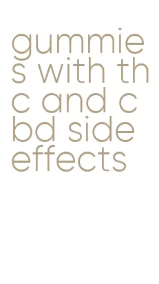 gummies with thc and cbd side effects