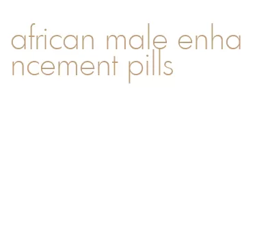 african male enhancement pills