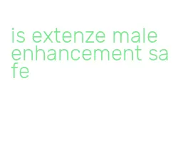 is extenze male enhancement safe