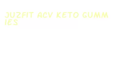 juzfit acv keto gummies