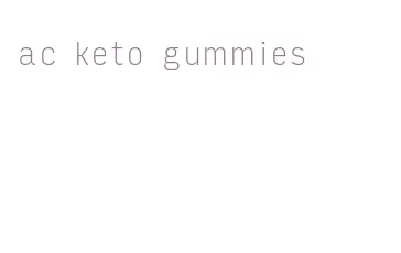 ac keto gummies