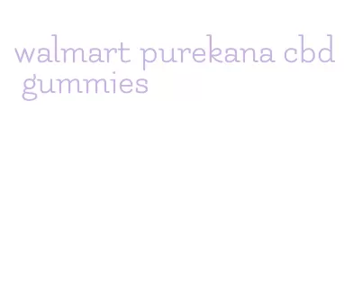 walmart purekana cbd gummies