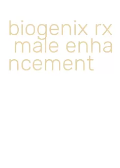 biogenix rx male enhancement