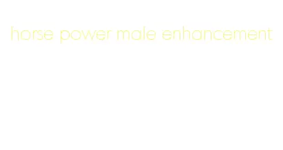 horse power male enhancement