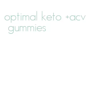 optimal keto +acv gummies