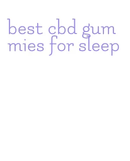 best cbd gummies for sleep