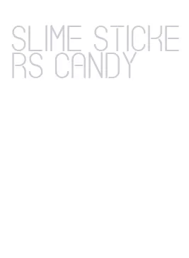 slime stickers candy