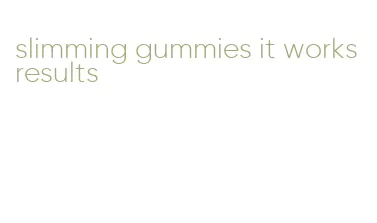 slimming gummies it works results