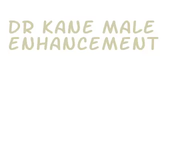 dr kane male enhancement