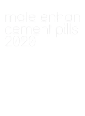 male enhancement pills 2020