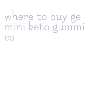 where to buy gemini keto gummies