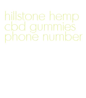 hillstone hemp cbd gummies phone number