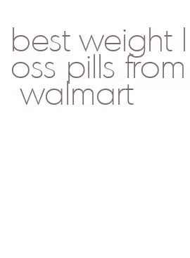 best weight loss pills from walmart