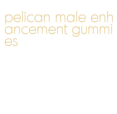 pelican male enhancement gummies