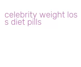 celebrity weight loss diet pills