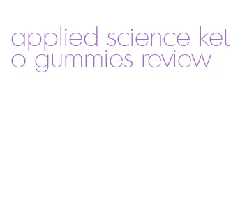 applied science keto gummies review