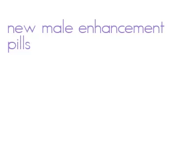 new male enhancement pills