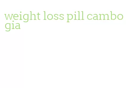 weight loss pill cambogia