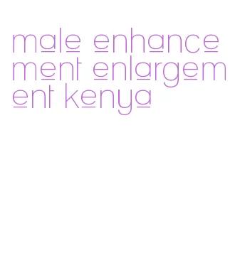 male enhancement enlargement kenya
