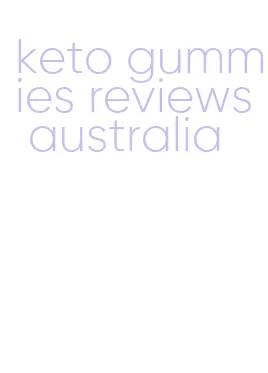 keto gummies reviews australia