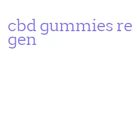 cbd gummies regen