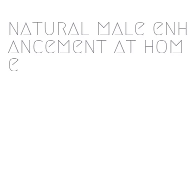 natural male enhancement at home