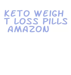 keto weight loss pills amazon
