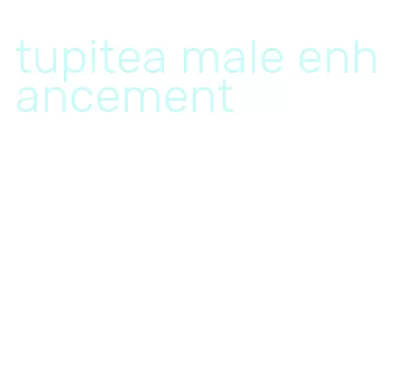 tupitea male enhancement