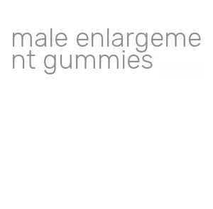 male enlargement gummies