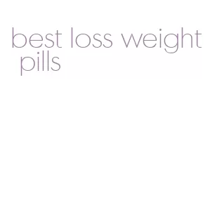 best loss weight pills