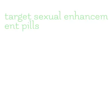 target sexual enhancement pills
