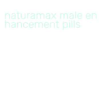 naturamax male enhancement pills