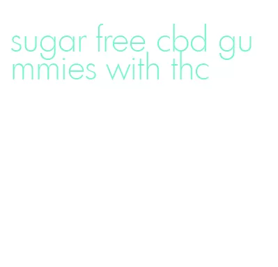 sugar free cbd gummies with thc