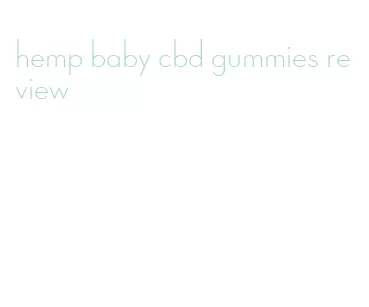 hemp baby cbd gummies review