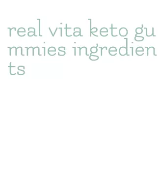 real vita keto gummies ingredients