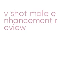 v shot male enhancement review