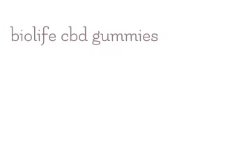 biolife cbd gummies