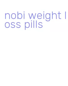 nobi weight loss pills