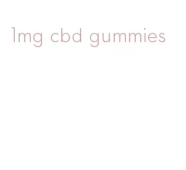 1mg cbd gummies