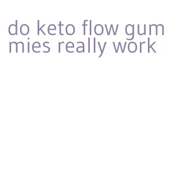 do keto flow gummies really work