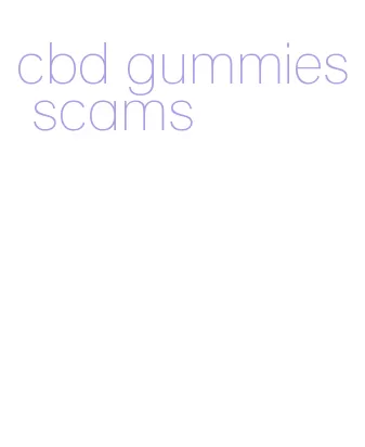cbd gummies scams