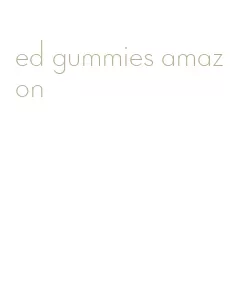 ed gummies amazon
