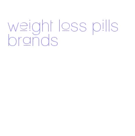 weight loss pills brands