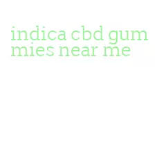 indica cbd gummies near me