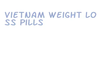 vietnam weight loss pills