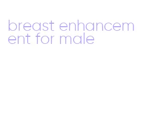 breast enhancement for male