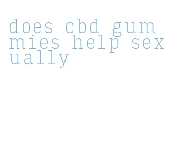 does cbd gummies help sexually