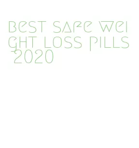 best safe weight loss pills 2020