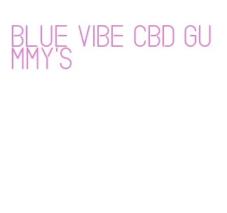 blue vibe cbd gummy's