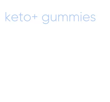 keto+ gummies